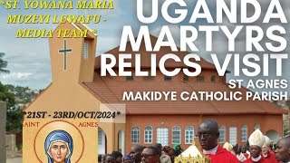 HOLY MASS  UGANDA MARTYRS RELICS VISIT ST AGNES CATHOLIC PARISH  KIBUYE MAKINDYE 21ST102024 [upl. by Roobbie]