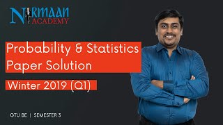 GTU Paper Solution  Probability amp Statistics  BE Sem 3  Winter 2019 Q1  Maths 3Nirmaan Academy [upl. by Doherty]