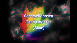 Caramelldansen Instrumental Slow [upl. by Naot477]