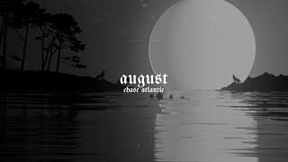 chase atlantic  august slowed [upl. by Lai]