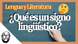 ¿QUÉ ES UN SIGNO LINGÜÍSTICO 🤔 CONCEPTOS de Lengua y Literatura [upl. by Nerrat]