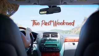 The Past Weekend [upl. by Valoniah]