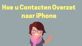 Hoe u Contacten Overzet naar iPhone [upl. by Ahsikel]