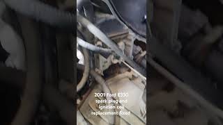 E 350 V10 FORD SPARK PLUG AND IGNITION COIL Part 4 [upl. by Acirema]