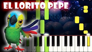 El Lorito Pepe  Piano Cover  Tutorial  Karaoke [upl. by Aicittel27]