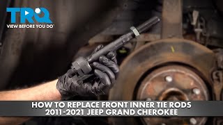 How to Replace Front Inner Tie Rods 20112021 Jeep Grand Cherokee [upl. by Hillel]