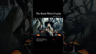 Blend Witch 1 🍄🎶📸 The Blend Witch Project collection ▶️Song Title  Blazing prod DonClarkson [upl. by Way]