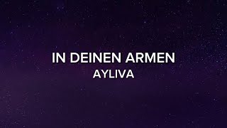 AYLIVA  IN DEINEN ARMEN Lyrics [upl. by Ahsyia421]