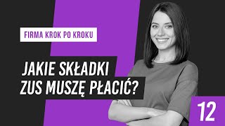 Składki ZUS  obowiązek każdego przedsiębiorcy  Firma krok po kroku 12 [upl. by Crawley823]