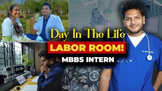 A Day In The Life Of An MBBS Intern  Labor Room NEET Prep College amp Marrow  Anuj Pachhel [upl. by Boehike]