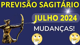 SAGITÁRIO JULHO DE 2024  Mudanças Chegando [upl. by Inaej]