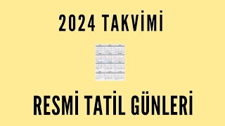 2024 Yılı Takvimi ve Resmi Tatil Günleri NE ZAMAN resmitatiller dinigünler alwaysONE [upl. by Laamaj]