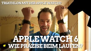 Laufen mit der Apple Watch 6 – wie präzise misst die Uhr beim Laufen  Triathlon mit der Apple Watch [upl. by Ajam]