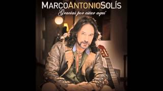 7 Lo Que Me Queda Por Vivir Sin Ti  Marco Antonio Solís [upl. by Efthim615]