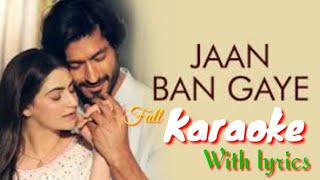 Jaan Ban Gaye Karaoke With Lyrics Vishal Mishra and Asees Kaur🎵🎧🎤 [upl. by Ahsikahs]