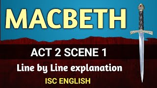 Macbeth  Act 2 Scene 1  ISC  line by line explanation  English For All  analysis  class 11 [upl. by Heyde]