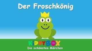 Der Froschkönig  Märchen Hörspiel KIDDYBOXTV [upl. by Arul]