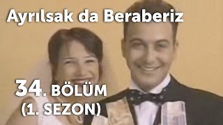 Ayrılsak da Beraberiz 34 Bölüm  1 Sezon [upl. by Yrad753]