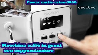 Macchina caffè in grani con cappuccinatore  Power maticccino 6000 [upl. by Esteban]