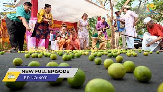 FULL EPISODE 4091  Nimbu Ke Liye Kyu Daude Gokuldhamvasi  Taarak Mehta Ka Ooltah Chashmah [upl. by Surtemed]