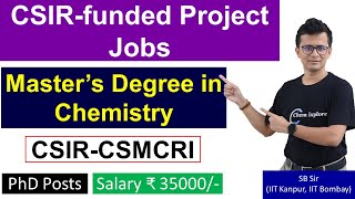 Various CSIRfunded Project Jobs  MSc Chemistry Jobs at CSIRCSMCRI  PhD Position [upl. by Fairweather]