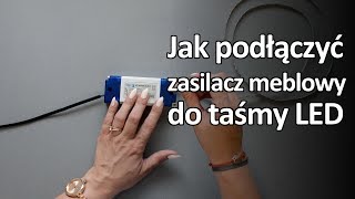 Jak podłączyć zasilacz meblowy ADM do taśmy LED  PORADNIK [upl. by Htiekel914]