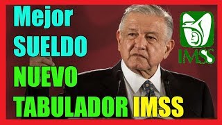 Nuevo Tabulador IMSS Mejor Sueldo I Entérate Aquí [upl. by Laris]