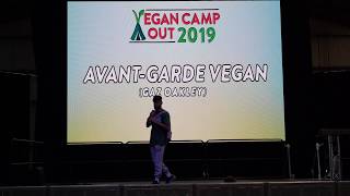 AvantGarde Vegan Gaz Oakley  Vegan Campout 2019 [upl. by King238]