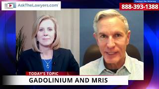 AskTheLawyerscom™ Interview Is Gadolinium Safe in MRIs [upl. by Elodia]