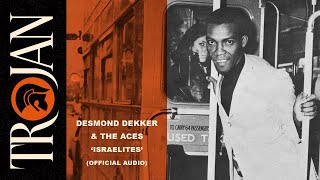 Desmond Dekker amp The Aces  quotIsraelitesquot Official Audio [upl. by Ximena]