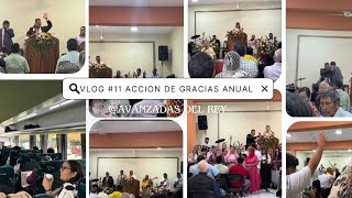 Vlog 11 Acción de gracias Iglesia Silo y sus misiones  Avanzadas del Rey [upl. by Nasia]