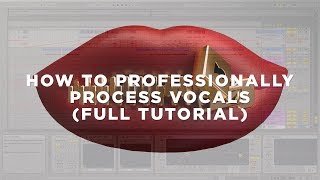 How To Professionally Process Vocals Full Tutorial [upl. by Barbe155]