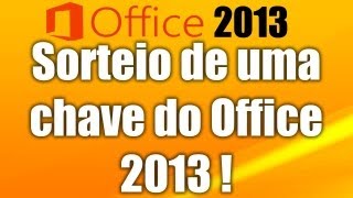 Sorteio de uma chave do Office 2013 Professional Plus [upl. by Youngman]