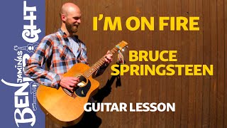 Im On Fire  Bruce Springsteen  Guitar Lesson [upl. by Matejka]