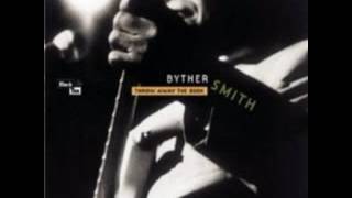 Byther Smith  The Man Wants Me Dead [upl. by Adieno]