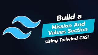 🌟 Build a Stunning Mission and Values Section with Tailwind CSS 🌟 [upl. by Bork988]