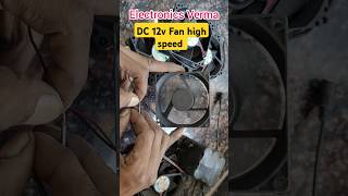 12volt DC fan high speed  Electronics Verma [upl. by Ykciv798]