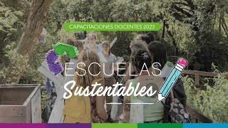 ♻️ ¡Así fueron las Capacitaciones de Escuelas Sustentables 2023 ♻️ [upl. by Eldnek]