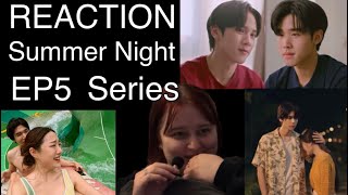 Summer Night EP5 Series REACTION [upl. by Bremble39]