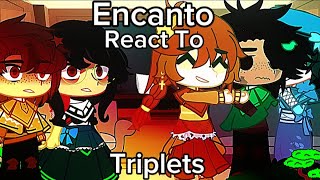 Encanto React To Triplets  Gacha Club REACT  Encanto React  Special 400 Subs  By ME [upl. by Clover]