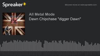 Dawn Chipchase quotdigger Dawnquot [upl. by Elinor63]