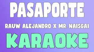 PASAPORTE KaraokeInstrumental  Rauw Alejandro x Mr NaisGai [upl. by Rumpf649]