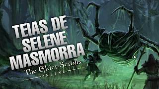 TEIAS DE SELENE SELENES WEB  MASMORRA NORMAL  THE ELDER SCROLLS ONLINE [upl. by Nnyroc4]