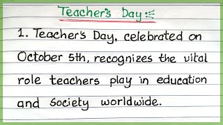 Write a Short Paragraph on Teachers Day  Teachers Day Essay Writing 10 lines in English [upl. by Enelcaj356]