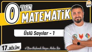 Üslü Sayılar 1  17BÖLÜM Konu Anlatımı  0 DAN MATEMATİK [upl. by Warfield]