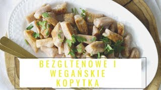 Bezglutenowe i wegańskie kopytka [upl. by Akcirret]