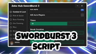 NEW Swordburst 3 Script  Auto Farm Boss  Mobs  Auto Chest  Kill Aura  AND MORE  PASTEBIN [upl. by Anesusa864]