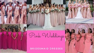 HAVING A PINK WEDDING BRIDESMAIDS DRESSES INSPIRATION [upl. by Normak]