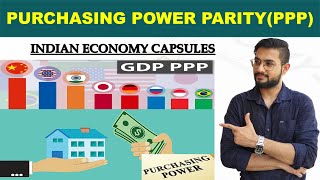 PURCHASING POWER PARITYPPP  INDIAN ECONOMY  UPSCCSE  UPPCSMPPCS SSCCGL Govt Exams [upl. by Beall]