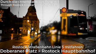 von Doberaner Platz bis Rostock Hauptbahnhof  Rostock Straßenbahn Linie 5 mitfahren [upl. by Adniralc]